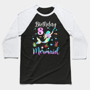 8 Years Old Birthday Mermaid Happy 8th Birthday Baseball T-Shirt
